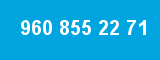 960 855 22 71 960 855 22 71